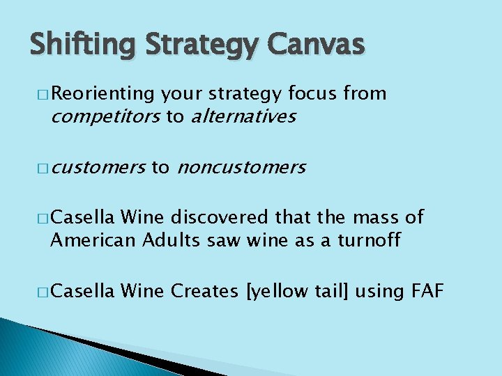 Shifting Strategy Canvas � Reorienting your strategy focus from competitors to alternatives � customers