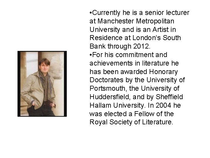  • Currently he is a senior lecturer at Manchester Metropolitan University and is