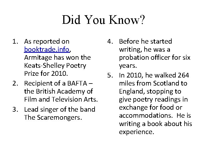 Did You Know? 1. As reported on booktrade. info, Armitage has won the Keats-Shelley