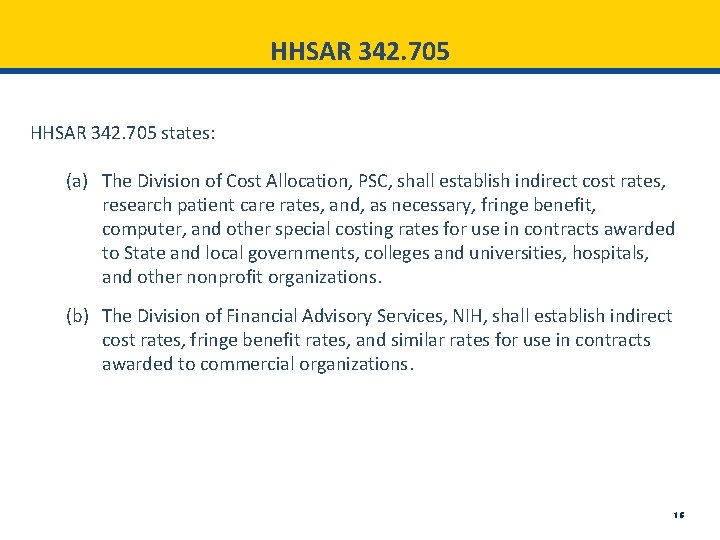 HHSAR 342. 705 states: (a) The Division of Cost Allocation, PSC, shall establish indirect