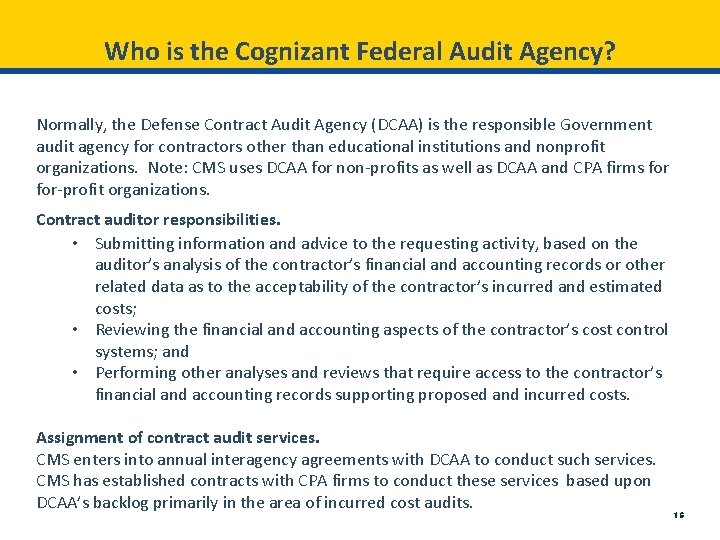 Who is the Cognizant Federal Audit Agency? Normally, the Defense Contract Audit Agency (DCAA)