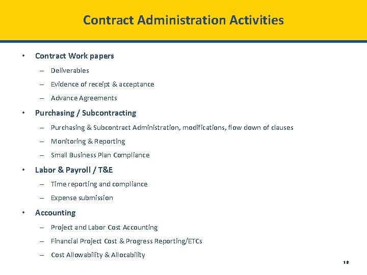 Contract Administration Activities • Contract Work papers – Deliverables – Evidence of receipt &