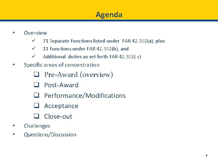 Agenda • Overview ü ü ü • Specific areas of concentration q q q