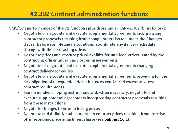 42. 302 Contract administration functions CMS/COs perform most of the 71 functions plus those