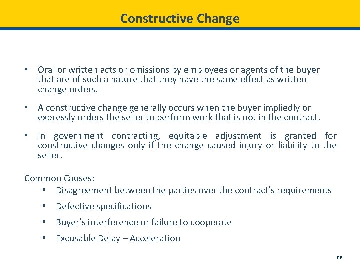 Constructive Change • Oral or written acts or omissions by employees or agents of