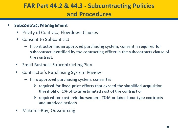 FAR Part 44. 2 & 44. 3 - Subcontracting Policies and Procedures • Subcontract
