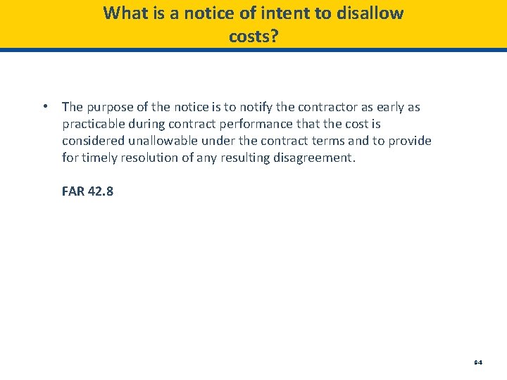 What is a notice of intent to disallow costs? • The purpose of the