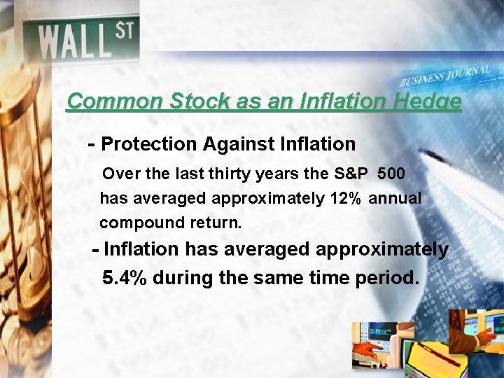 Common Stock as an Inflation Hedge - Protection Against Inflation Over the last thirty