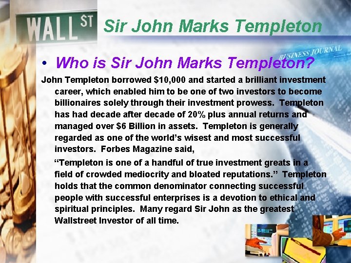 Sir John Marks Templeton • Who is Sir John Marks Templeton? John Templeton borrowed