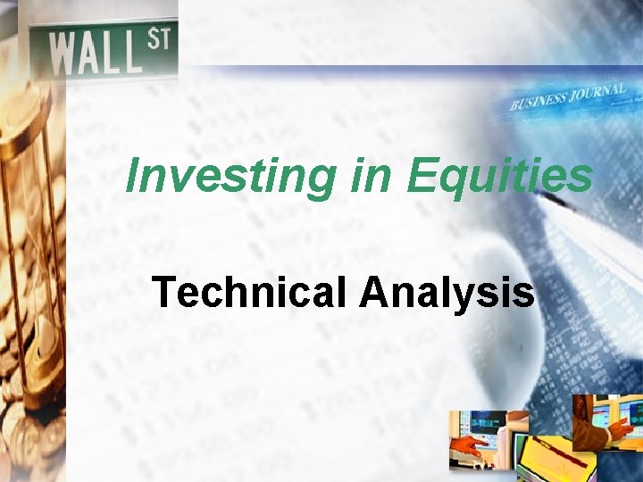 Investing in Equities Technical Analysis 