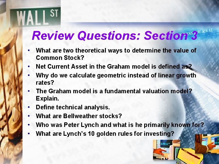 Review Questions: Section 3 • What are two theoretical ways to determine the value