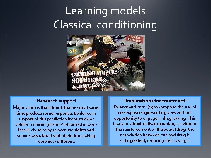 Learning models Classical conditioning Research support Major claim is that stimuli that occur at