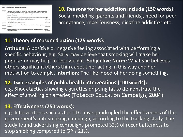 10. Reasons for her addiction include (150 words): Social modeling (parents and friends), need