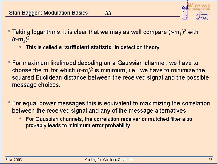 Stan Baggen: Modulation Basics 33 • Taking logarithms, it is clear that we may