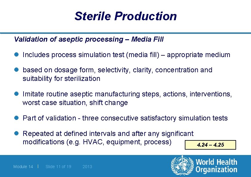 Sterile Production Validation of aseptic processing – Media Fill l Includes process simulation test