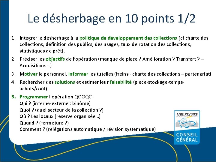 Le désherbage en 10 points 1/2 1. Intégrer le désherbage à la politique de