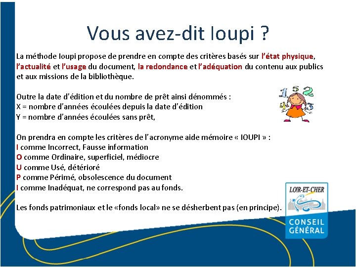 Vous avez-dit Ioupi ? La méthode Ioupi propose de prendre en compte des critères