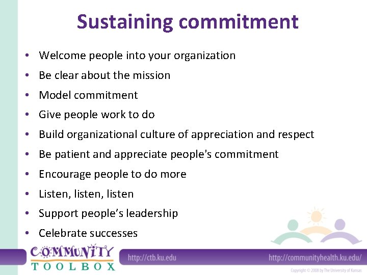 Sustaining commitment • Welcome people into your organization • Be clear about the mission