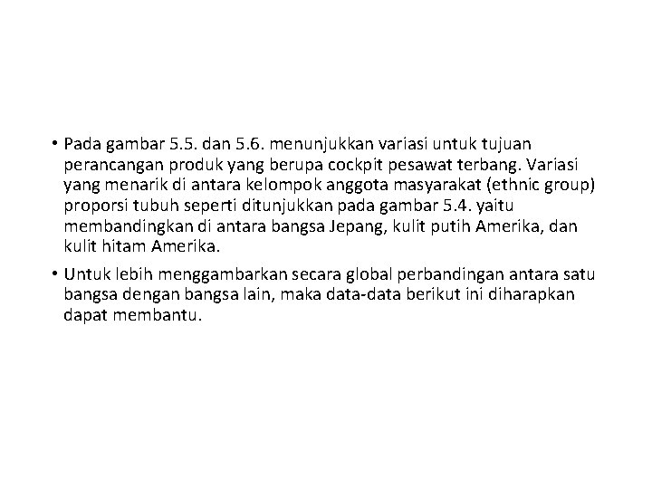  • Pada gambar 5. 5. dan 5. 6. menunjukkan variasi untuk tujuan perancangan