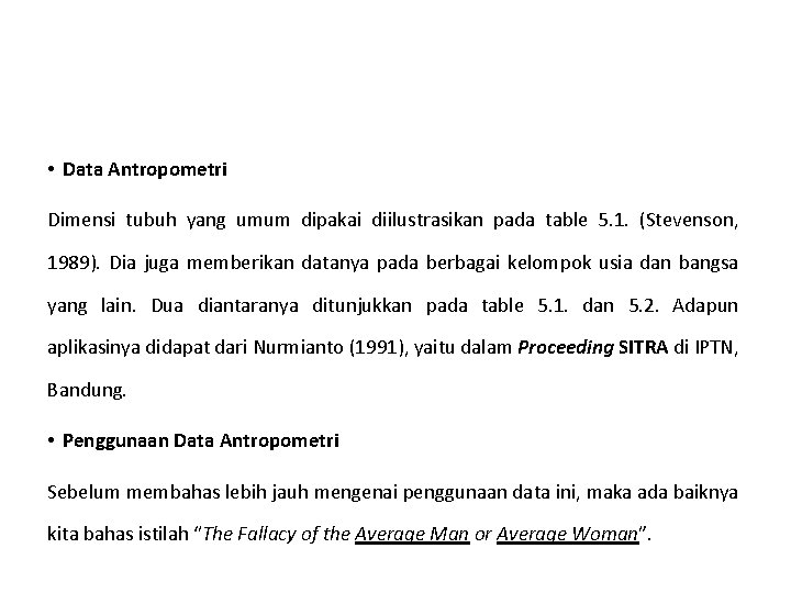  • Data Antropometri Dimensi tubuh yang umum dipakai diilustrasikan pada table 5. 1.