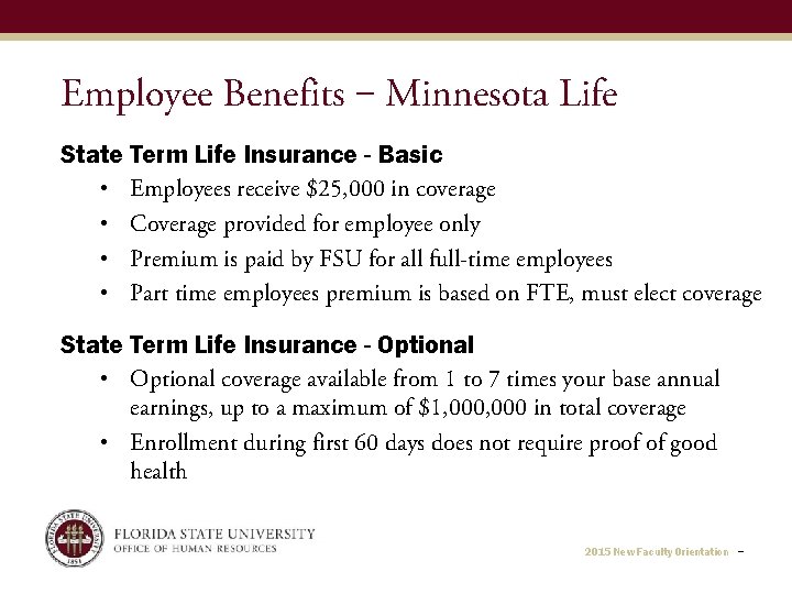 Employee Benefits ‒ Minnesota Life State Term Life Insurance - Basic • • Employees