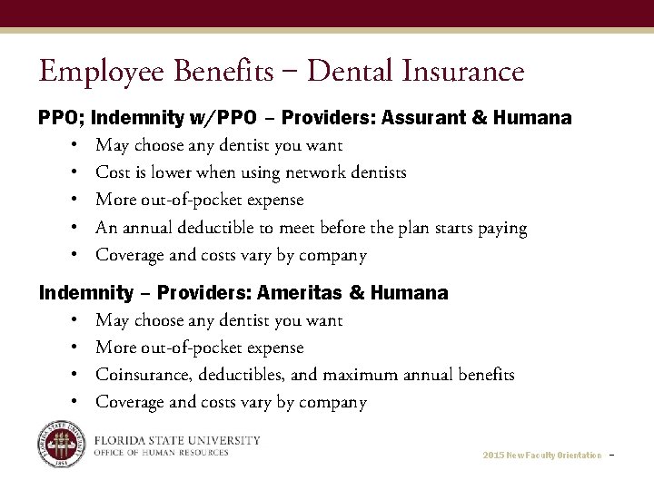 Employee Benefits ‒ Dental Insurance PPO; Indemnity w/PPO – Providers: Assurant & Humana •