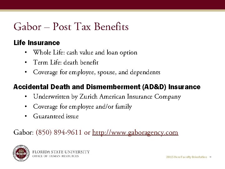 Gabor – Post Tax Benefits Life Insurance • Whole Life: cash value and loan