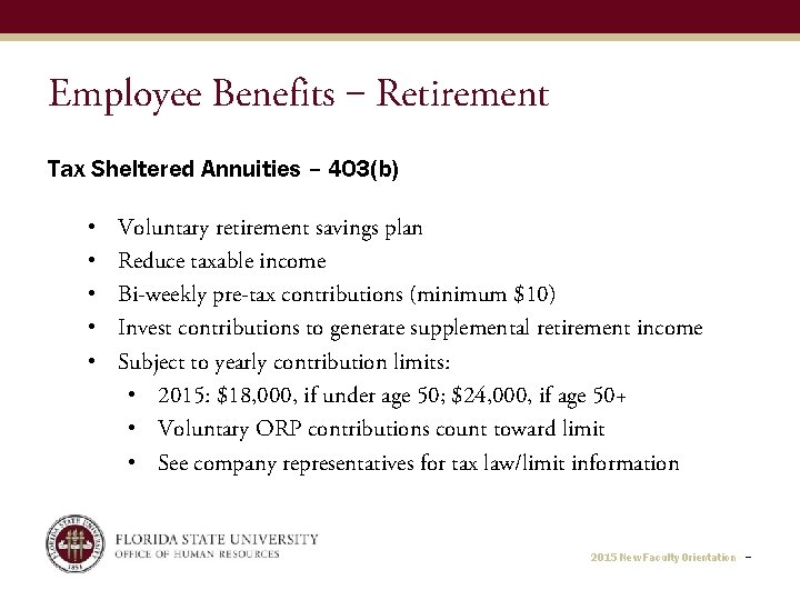 Employee Benefits ‒ Retirement Tax Sheltered Annuities – 403(b) • • • Voluntary retirement