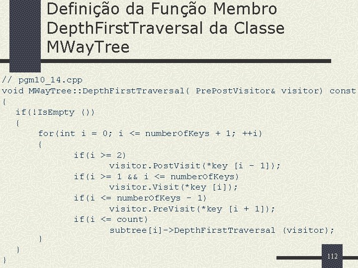 Definição da Função Membro Depth. First. Traversal da Classe MWay. Tree // pgm 10_14.