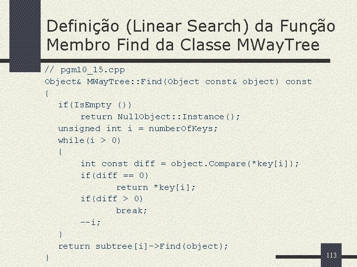 Definição (Linear Search) da Função Membro Find da Classe MWay. Tree // pgm 10_15.