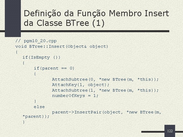 Definição da Função Membro Insert da Classe BTree (1) // pgm 10_20. cpp void