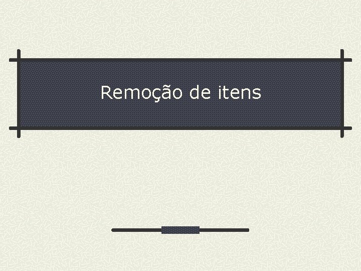 Remoção de itens 