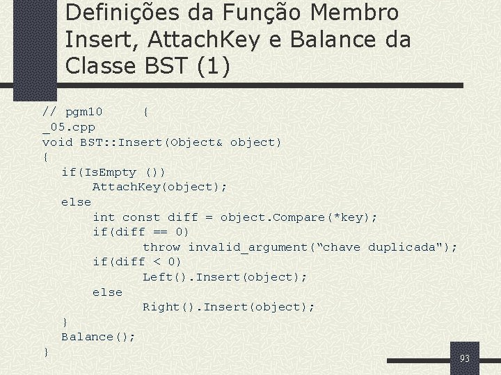 Definições da Função Membro Insert, Attach. Key e Balance da Classe BST (1) //