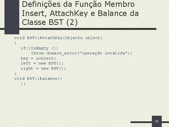 Definições da Função Membro Insert, Attach. Key e Balance da Classe BST (2) void