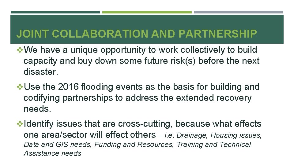 JOINT COLLABORATION AND PARTNERSHIP v. We have a unique opportunity to work collectively to