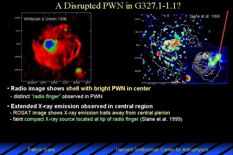 A Disrupted PWN in G 327. 1 -1. 1? Slane et al. 1999 Whiteoak