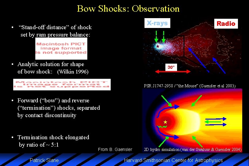 Bow Shocks: Observation X-rays • “Stand-off distance” of shock set by ram pressure balance: