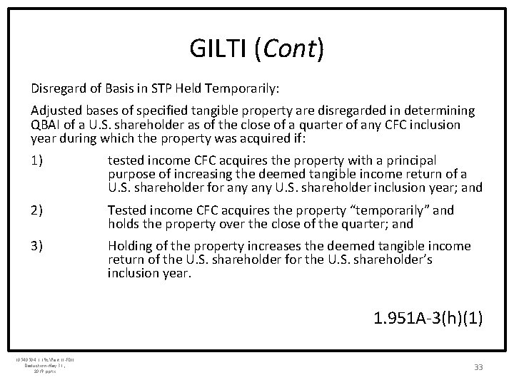 GILTI (Cont) Disregard of Basis in STP Held Temporarily: Adjusted bases of specified tangible