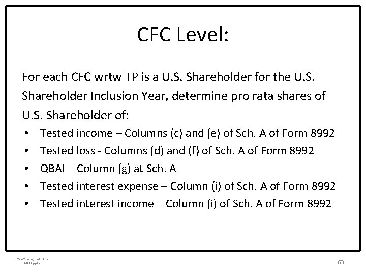 CFC Level: For each CFC wrtw TP is a U. S. Shareholder for the