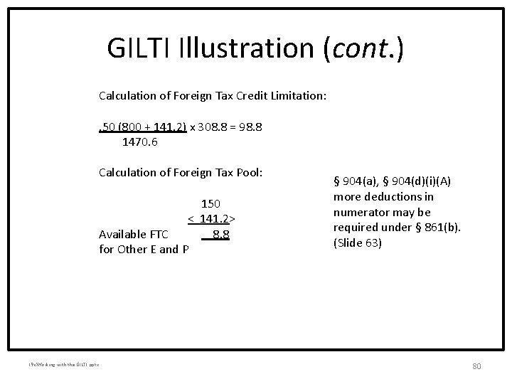 GILTI Illustration (cont. ) Calculation of Foreign Tax Credit Limitation: . 50 (800 +