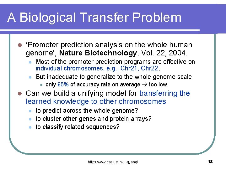 A Biological Transfer Problem l ‘Promoter prediction analysis on the whole human genome’, Nature