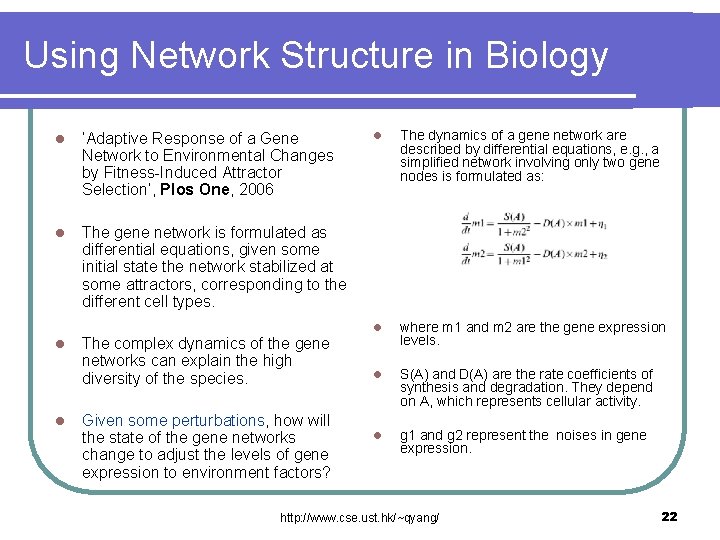 Using Network Structure in Biology l ‘Adaptive Response of a Gene Network to Environmental