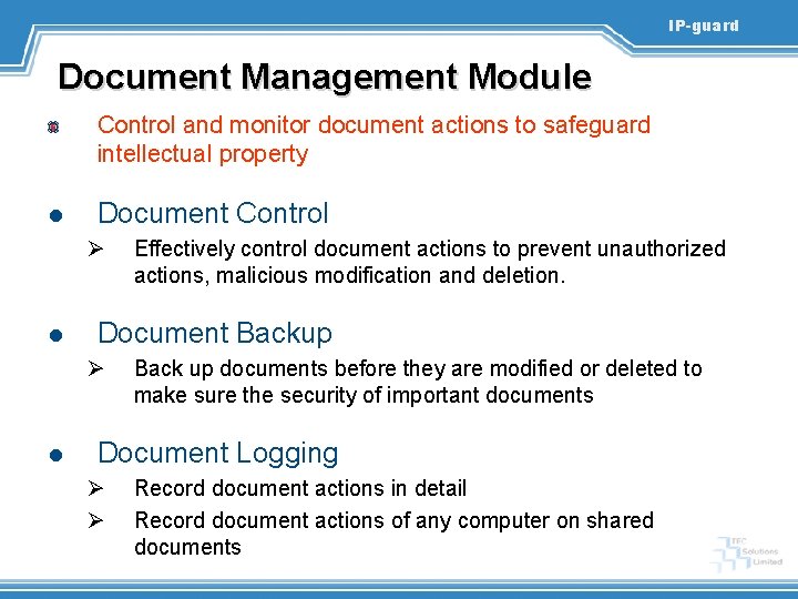 IP-guard Document Management Module Control and monitor document actions to safeguard intellectual property l