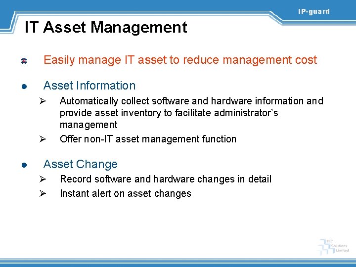 IP-guard IT Asset Management Easily manage IT asset to reduce management cost l Asset