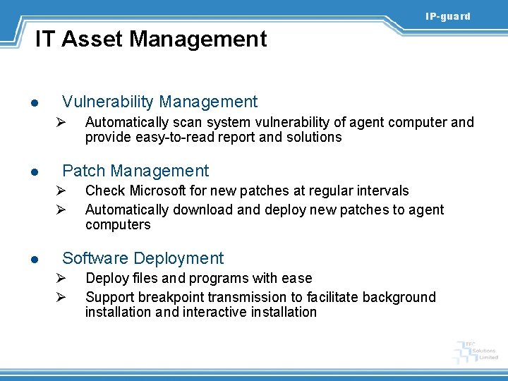 IP-guard IT Asset Management l Vulnerability Management Ø l Patch Management Ø Ø l