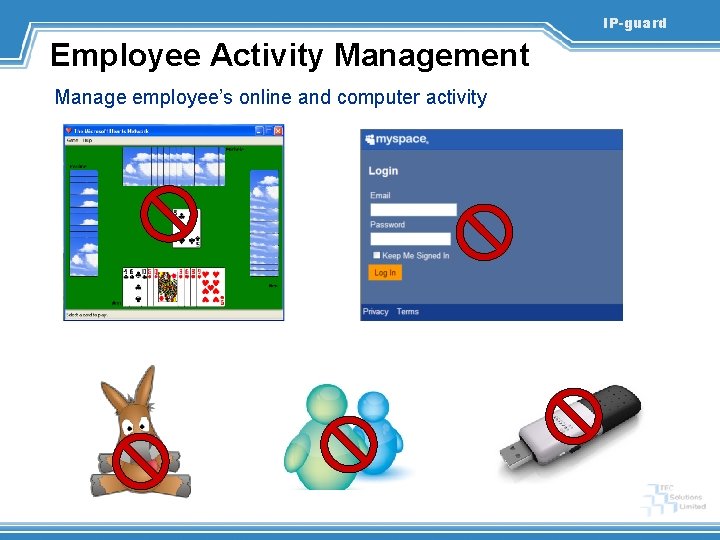 IP-guard Employee Activity Management Manage employee’s online and computer activity 