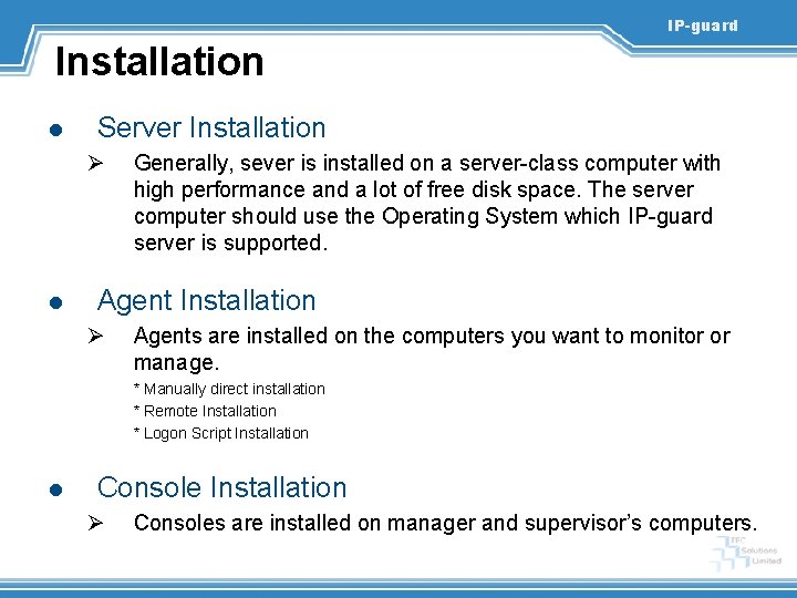 IP-guard Installation l Server Installation Ø l Generally, sever is installed on a server-class