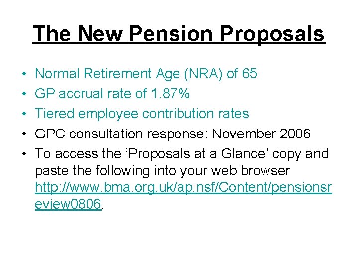 The New Pension Proposals • • • Normal Retirement Age (NRA) of 65 GP