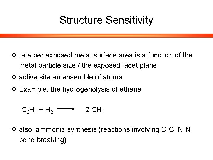 Structure Sensitivity v rate per exposed metal surface area is a function of the