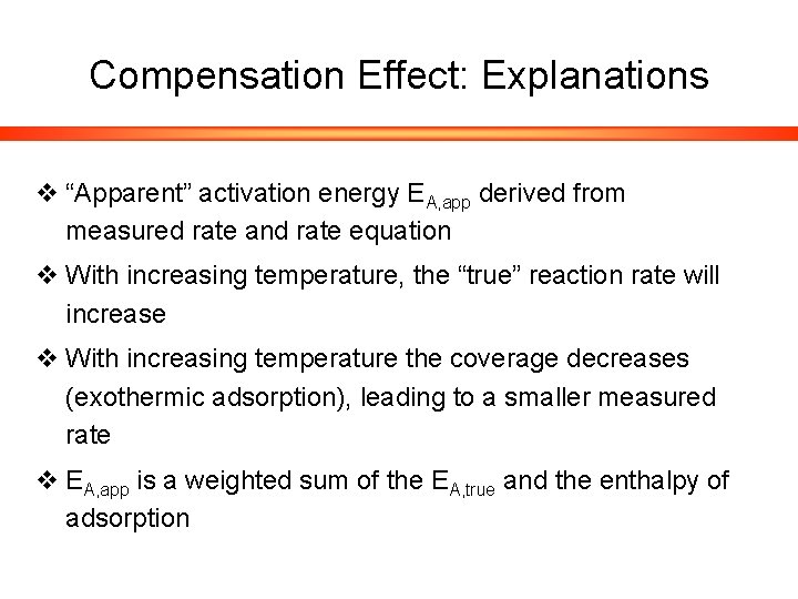 Compensation Effect: Explanations v “Apparent” activation energy EA, app derived from measured rate and